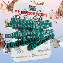 Load image into Gallery viewer, I keep my circle small