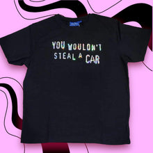 Load image into Gallery viewer, You Wouldn't Steal A T-Shirt