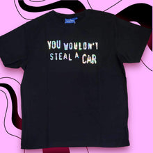 Load image into Gallery viewer, You Wouldn't Steal A T-Shirt