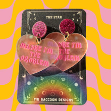 Load image into Gallery viewer, Maybe I’m Problem