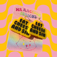 Load image into Gallery viewer, Eat Cheese and Sin
