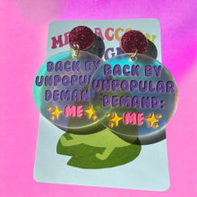 Load image into Gallery viewer, Unpopular Demand Dangles