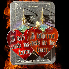 Load image into Gallery viewer, I Didn’t Ask to Be Born