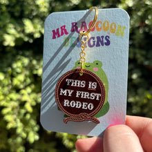 Load image into Gallery viewer, My First Rodeo Keychain
