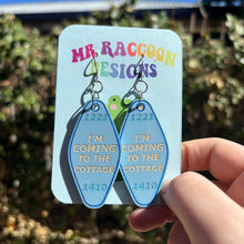 Load image into Gallery viewer, I’m coming to the cottage Dangles
