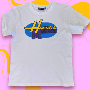 Having a Meltdown T-Shirt