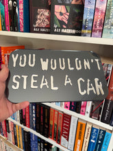 Load image into Gallery viewer, You Wouldn’t Steal Wall Hanging
